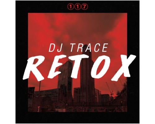 DJ Trace - Retox LP (Original Mix) DJ Trace - Retox LP (Original Mix)