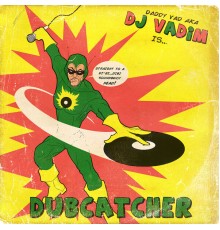 DJ Vadim - Dubcatcher