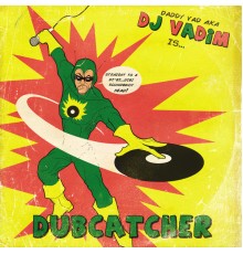 DJ Vadim - Dubcatcher