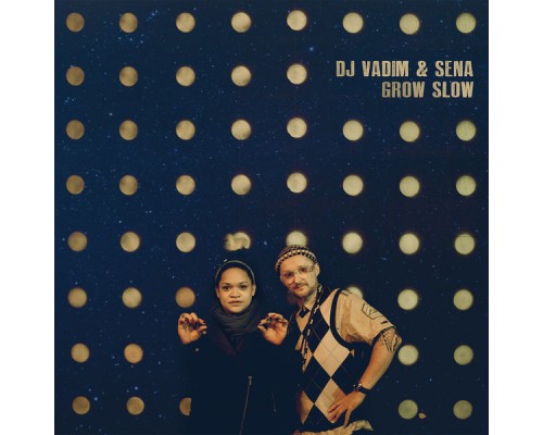 DJ Vadim & Sena - Grow Slow