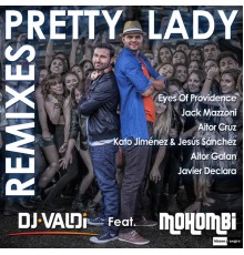 DJ Valdi - Pretty Lady (Remixes)