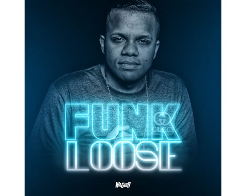 DJ WAGUIN - Funk Loose