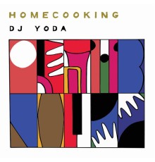 DJ Yoda - Home Cooking