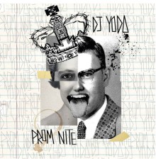 DJ Yoda - Prom Nite