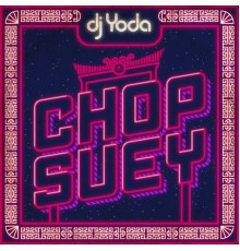 DJ Yoda - Chop Suey