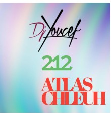 DJ Youcef - 212 Atlas Chleuh