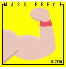 DJ Zayn - Mass Efect