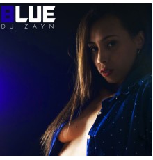 DJ Zayn - Blue