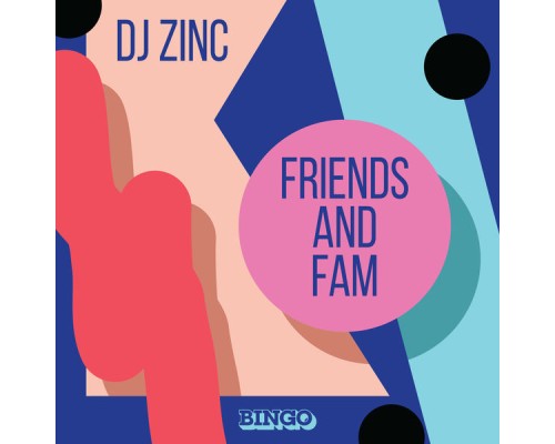 DJ Zinc - Friends and Fam