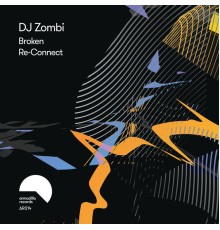 DJ Zombi - Broken / Re-Connect