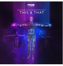 DJane Thunderpussy - This & That