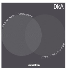 DKA - Stratosphere / Ashes