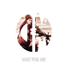 D&M - Wait For Me