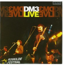 DM3 - Live at Roskilde (Live)