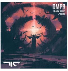 DMPR - Dark Osiris/Noise (Original Mix)