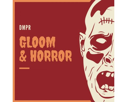 DMPR - Gloom & Horror