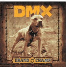 DMX - Grand Champ