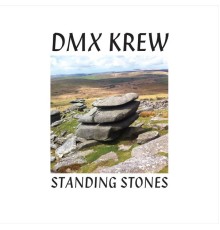 DMX Krew - Standing Stones