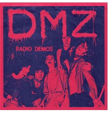 DMZ - Radio Demos