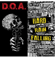 D.O.A. - Hard Rain Falling