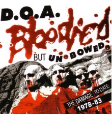 D.O.A. - Bloodied but Unbowed