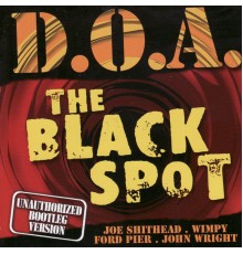 D.O.A. - The Black Spot