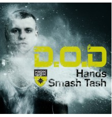 D.O.D - Hands / Smash Tash