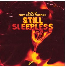 D.O.D feat. Carla Monroe - Still Sleepless