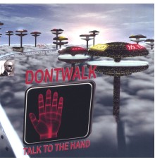 DONTWALK - TALK TO THE HAND