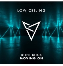 DONT BLINK - MOVING ON