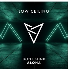 DONT BLINK - ALOHA