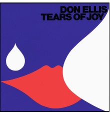 DON ELLIS - Tears of Joy