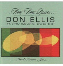 DON ELLIS - How Time Passes