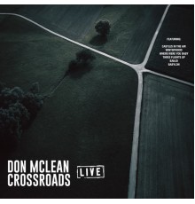 DON MCLEAN - Crossroads (Live)