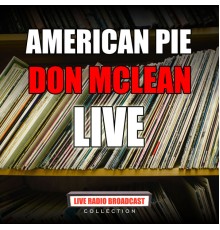 DON MCLEAN - American Pie (Live)