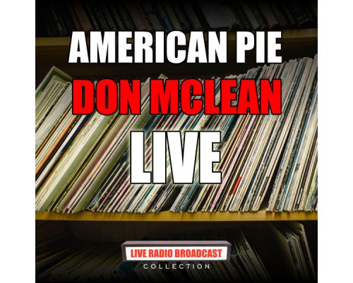 DON MCLEAN - American Pie (Live)