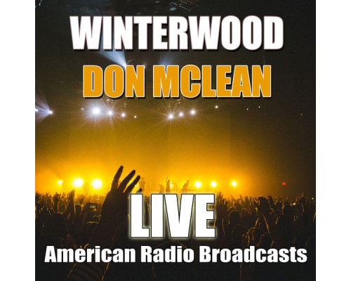 DON MCLEAN - Winterwood (Live)