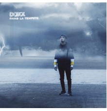 DOXX - Dans la tempête