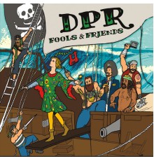 DPR - Fools & Friends