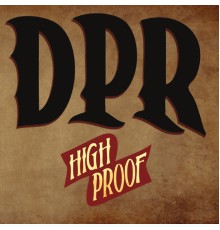 DPR - High Proof