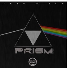 DR3W&BOB - PRISM