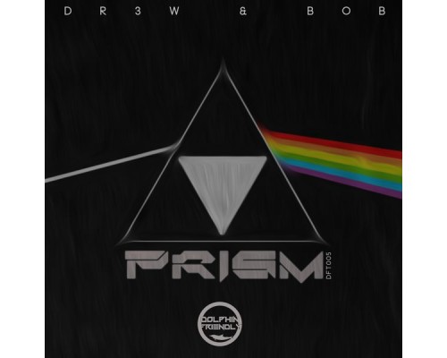 DR3W&BOB - PRISM