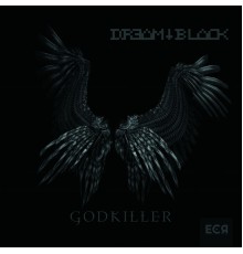 DREAM BLACK - GODKILLER