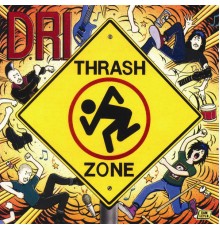 D.R.I. - Thrash Zone