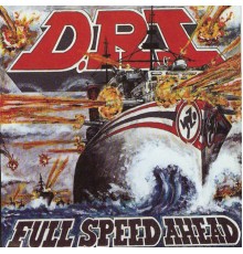 D.R.I. - Full Speed Ahead