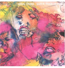 DRUG STORE - SAFER THAN HEAVEN