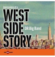 DR Big Band - Impressions of a West Side Story