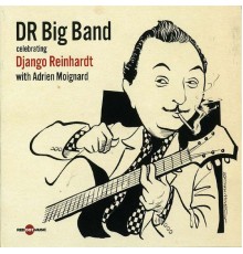 DR Big Band, Adrien Moignard - Celebrating Django Reinhardt