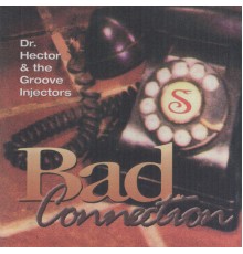 DR. Hector - Bad Connection