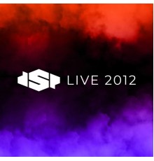 DSP - Live 2012 (Live)